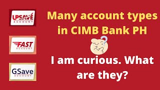 CIMB Bank PH different account types Part 2 [upl. by Nosnek924]