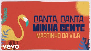 Martinho Da Vila  Canta Canta Minha Gente Lyric Video [upl. by Halden]