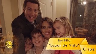 Eyshila  Lugar de Vida  Clipe oficial [upl. by Pax670]