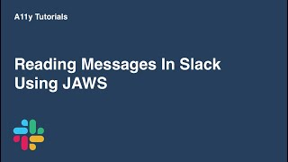 Reading Messages In Slack Using JAWS [upl. by Zea]