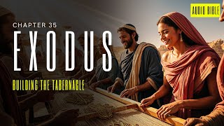 Exodus 35 Building the Tabernacle – A Community at Work [upl. by Rica547]