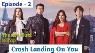 Episode  2  Crash Landing On You Explained in Thadou Kuki [upl. by Ardnot]