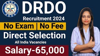 DRDO Recruitment 2024  DRDO Vacancy 2024  Latest Government Jobs 2024  No Exam  Apply Now [upl. by Aniaj]