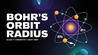 Calculation of Bohrs Radius  Structure Of Atom  Class 11 Chemistry Chapter 2  CBSE 202425 [upl. by Relyk]