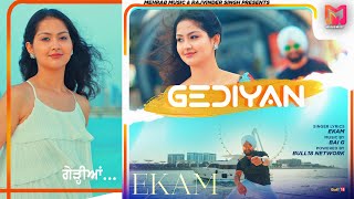 Gediyan Official Music Video  Ekam  Latest Punjabi Songs 2023  Mehrab Music [upl. by Aicilaana492]