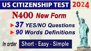 New N400 Practice US Citizenship Interview 2024  37 Yes No Questions and Vocabulary definitions [upl. by Murial]