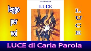 Audiolibro completo di Carla Parola LUCE [upl. by Balliett837]