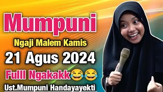 Mumpuni Ngaji Malem Kamis 21 AGUS 2024 Full Ngakakk  Ceramah UstMumpuni Handayayekti 2024 [upl. by Alvira]