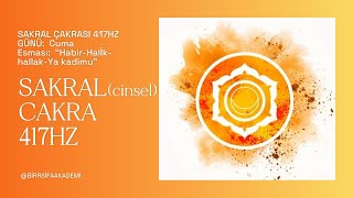 Sakral Çakranızı 417Hz ile Dengeleyin Fiziksel ve Ruhsal Şifa Balance Your Sacral Chakra with 417Hz [upl. by Cardwell]