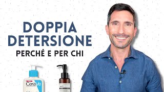 DOPPIA DETERSIONE PERCHE E PER CHI [upl. by Nohsid]