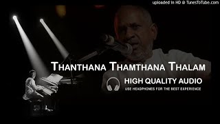 Thanthana Thamthana Thalam Varum High Quality Audio Song  Ilayaraja [upl. by Ecirrehs301]