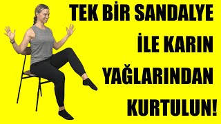 TEK BİR SANDALYE İLE KARIN YAĞLARINDAN KURTULUN [upl. by Kerrison]