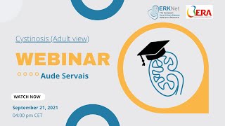 Cystinosis Adult view  ERKNetERA Webinar with Aude Servais [upl. by Hobey]