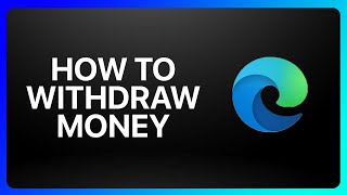 How To Withdraw Money From Microsoft Edge Tutorial [upl. by Georg624]