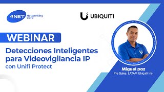 Webinar Ubiquiti Detecciones Inteligentes para Videovigilancia IP [upl. by Nywroc]