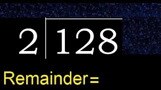 Divide 128 by 2  remainder  Division with 1 Digit Divisors  How to do [upl. by Josey375]