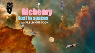 Alchemy  Lost in Spaces  Album Trailer [upl. by Emearg]