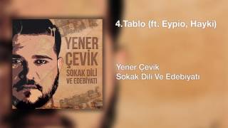 Yener Çevik  Tablo  feat Eypio Hayki  Prod Nasihat [upl. by Setiram934]