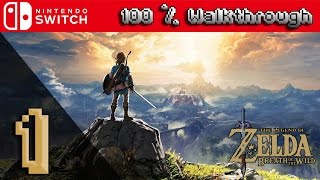 The Legend Of Zelda Breath Of The Wild  100 Walkthrough Part 1 100 Guide All Collectibles [upl. by Hyland]