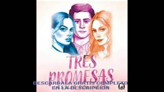 TRES PROMESAS audiolibro LESSLIE POLINESIA [upl. by Ytram847]