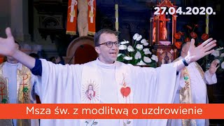 Msza św o uzdrowienie  Remigiusz Recław SJ 27042020 [upl. by Ocirema]