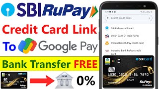 Google Pay SBI Rupay Credit Card Link  How to Link SBI Rupay Credit Card to Google Pay  2024 [upl. by Dulla]