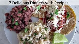 7 Delicious Dinners with Recipes [upl. by Anait]