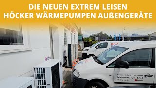 Die neuen extrem leisen Höcker Wärmepumpen Außengeräte  Höcker Wärmepumpen [upl. by Nolyat652]