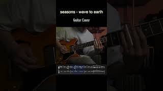 TAB seasons  wave to earth Guitar Cover [upl. by Aihtekal715]