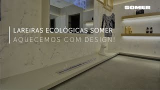 Lareiras Ecológicas SOMER  Aquecemos com Design [upl. by Marsden]