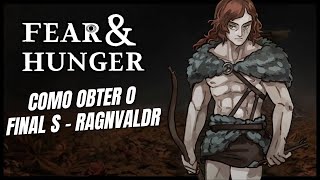 O Guia DEFINITIVO dos FINAIS S  Ragnvaldr Fear amp Hunger [upl. by Calv90]