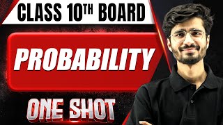 PROBABILITY in 1 Shot FULL CHAPTER COVERAGE ConceptPYQs  Class 10th Boards [upl. by Ailisec]