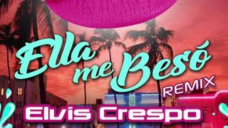 Elvis Crespo quotElla me besóquot Remix Ft Nando Boom [upl. by Olga542]