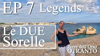 Travel salento Italy The Legend of LE DUE SORELLE  Legends ep 7  Renting in Puglia [upl. by Eivlys74]