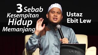 3 Sebab Kenapa Hidup Sempit Memanjang  Ustaz Ebit Lew [upl. by Jerry]