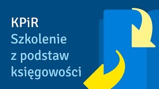 KPiR  Szkolenie z podstaw księgowości [upl. by Hagan47]