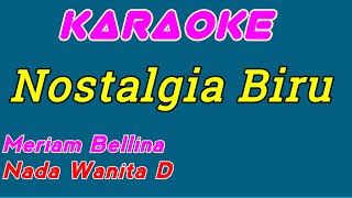 Nostalgia Biru  Karaoke Nostalgia Indonesia  Meriam Bellina  Nada Wanita [upl. by Omiseno]