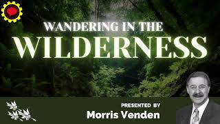 14 Crossing the Jordan  Morris Venden  Wandering in the Wilderness [upl. by Voss]