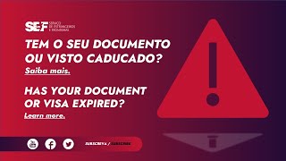 SEF  Tem o seu Documento ou Visto Caducado Saiba mais [upl. by Nnairda]