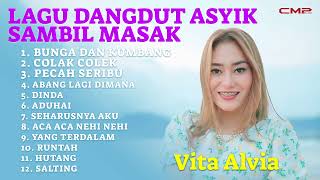 VITA ALVIA  LAGU DANGDUT ASYIK SAMBIL MASAK  BUNGA DAN KUMBANG COLAK COLEK PECAH SERIBU [upl. by Aruol]