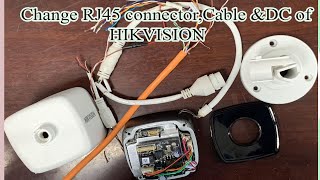 Replacing RJ45 Connector Cable and DC power of Hikvision IP Camera [upl. by Pancho68]