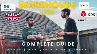 WAREHOUSE JOBS EXPERIENCE IN UK 🇬🇧  Complete Guide  How To Apply  Wages  Part Full Time [upl. by Simpson]