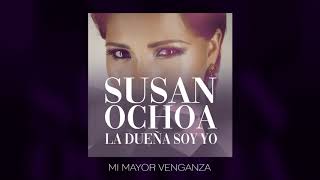 Susan Ochoa  Mi mayor venganza Audio Oficial [upl. by Hey]