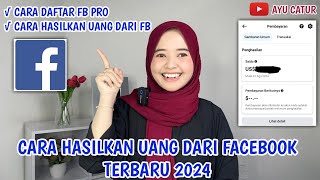 CARA HASILKAN UANG DARI FACEBOOK TERBARU 2024 ❗️ TUTORIAL DAFTAR FB PROFESIONAL  CARA DAFTAR FB PRO [upl. by Norab]