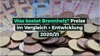 Was kostet Brennholz Preise im Vergleich  Entwicklung 202021 [upl. by Selyn270]