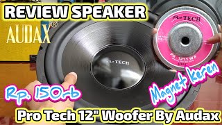 Speaker Audax Pro Tech 12 Inch Woofer Bassnya Mantap Gleeerr [upl. by Sitoiganap]