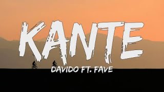 Davido  KANTE Ft Fave Lyrics [upl. by Naldo]