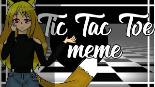 Tic Tac Toe meme Gacha Club [upl. by Nnodnarb624]