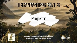 Die Fantastischen Vier  Projekt Y Prelistening [upl. by Harts247]