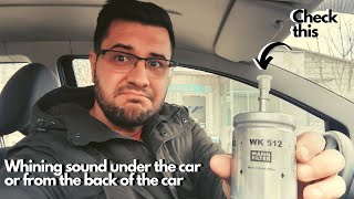 Whining sound under the car or from the back of the car Broken fuel pump symptoms [upl. by Ainer899]